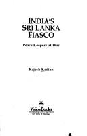India's Sri Lanka fiasco : peace keepers at war
