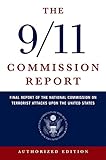 The 9/11 Commission Report: Final Report of the National Commission on Terrorist Attacks Upon the United States
