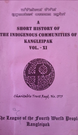 Short History of the Indigenous Communities of Kangleipak Vol XI
