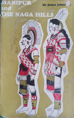 Manipur and the Naga Hills
