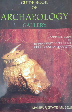 Guide Book of Archaeology Gallery : A complete guide to the Discovery of Priceless Relics and Artifacts