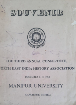 The Third Annual Conference; NE India History Association: Souvenir