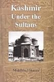 Kashmir Under the Sultans