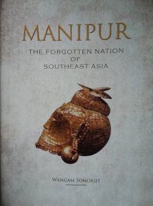 Manipur: The Forgotten Nation Of South East Asia